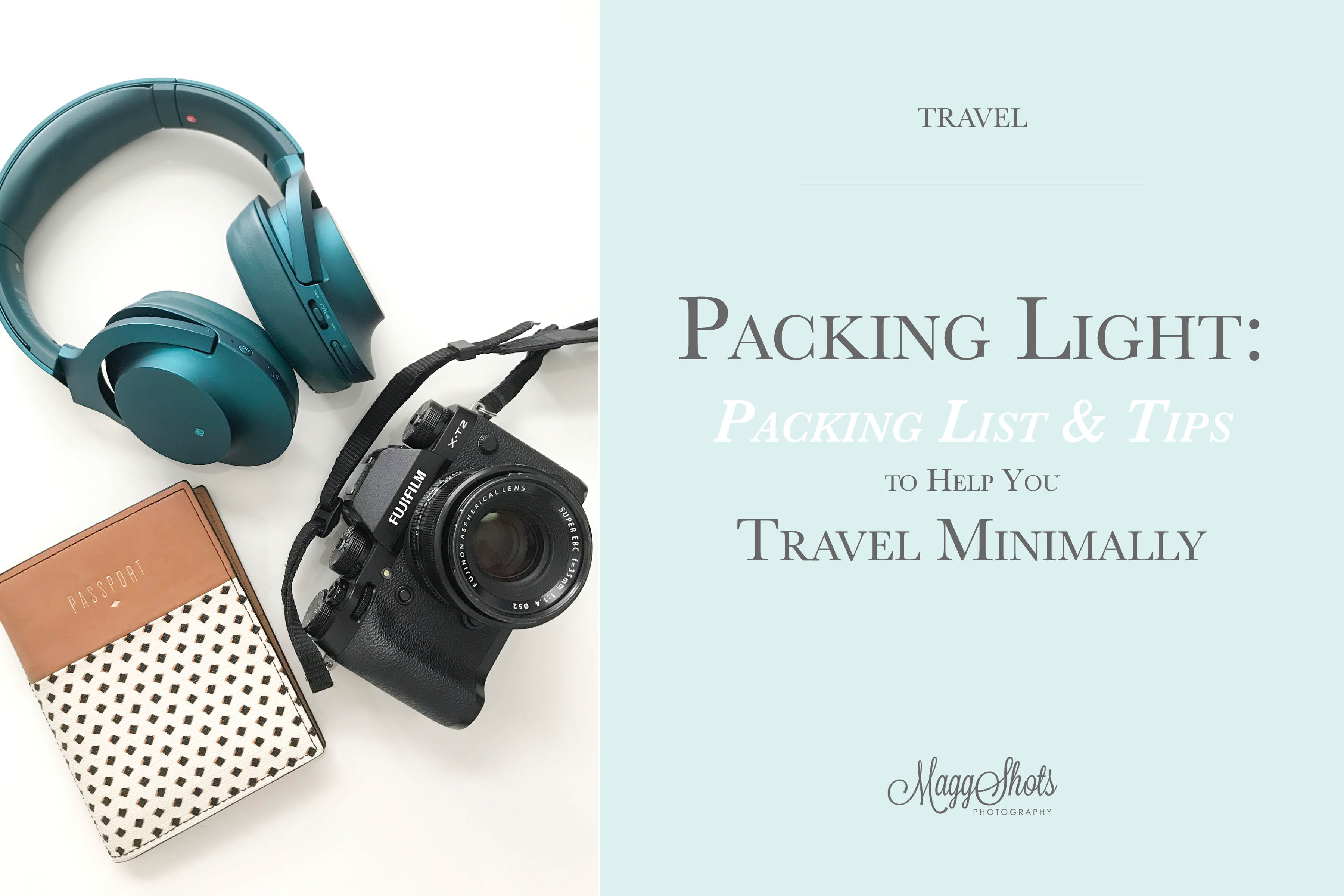 Packing Light: Packing List & Tips to Help You Travel Minimally